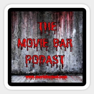 Movie Bar Podcast (bloody wall) Sticker